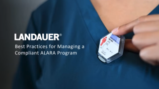 Managing a Compliant ALARA Program